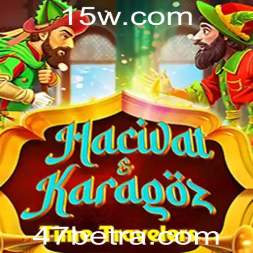 Descubra o Fascinante Mundo de HacivatandKaragoz com 47bet